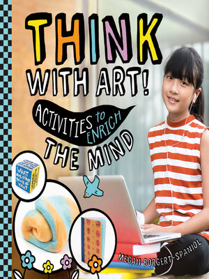 cover image of Think with Art! Activities to Enrich the Mind